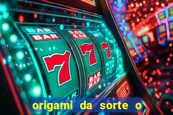 origami da sorte o que escrever